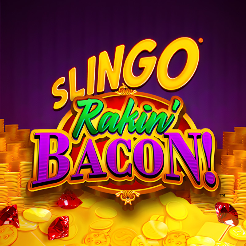 Slingo Rakin Bacon