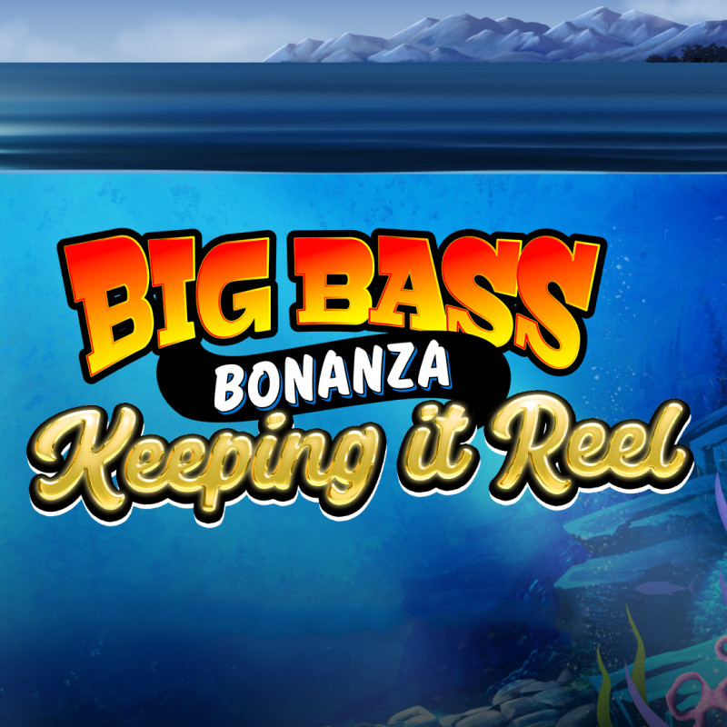 Big Bass Bonanza - Keeping it Reel