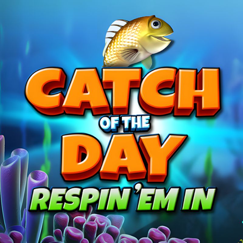 Catch of the Day Respin Em In