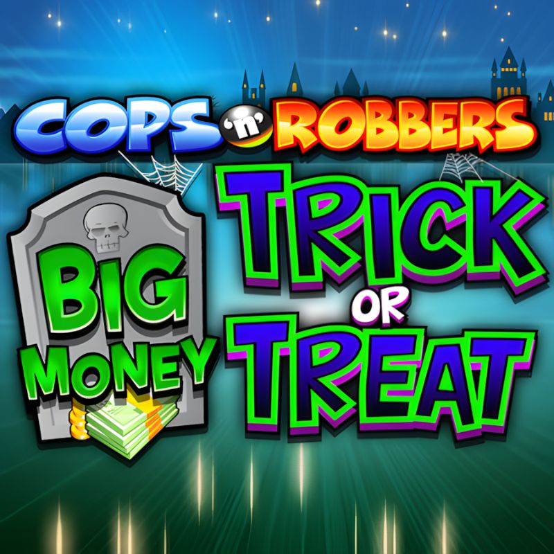 Cops N Robbers Big Money Trick or Treat