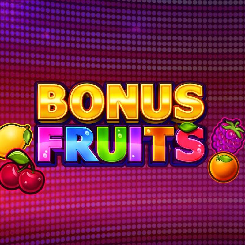 Bonus Fruits