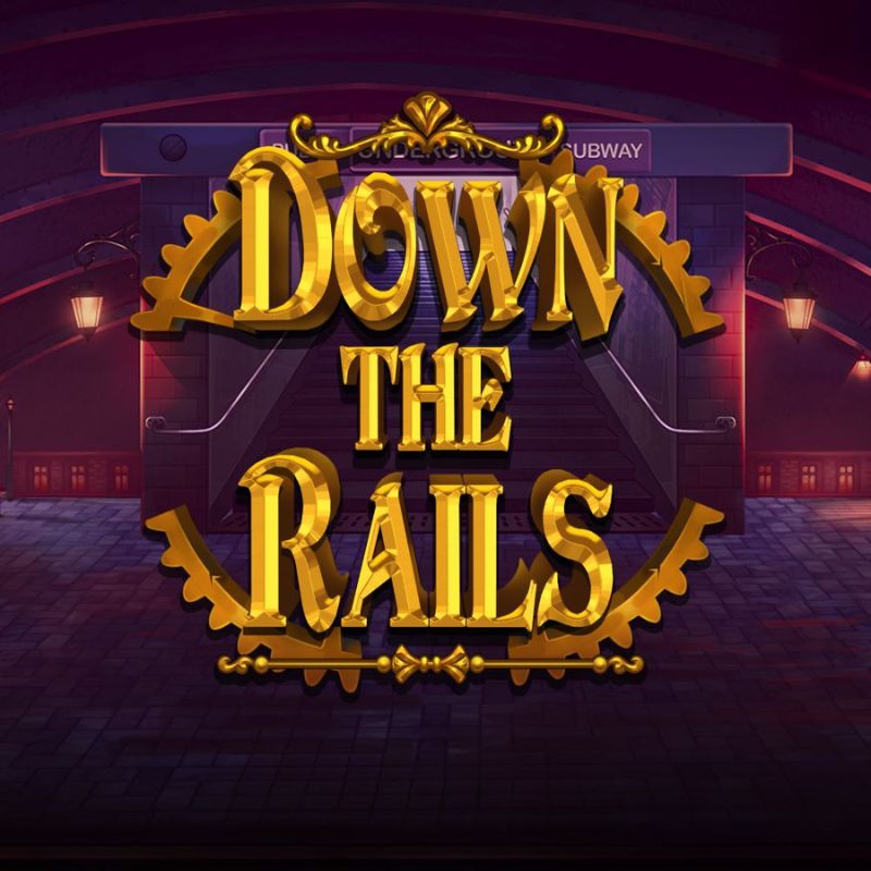 Down the Rails