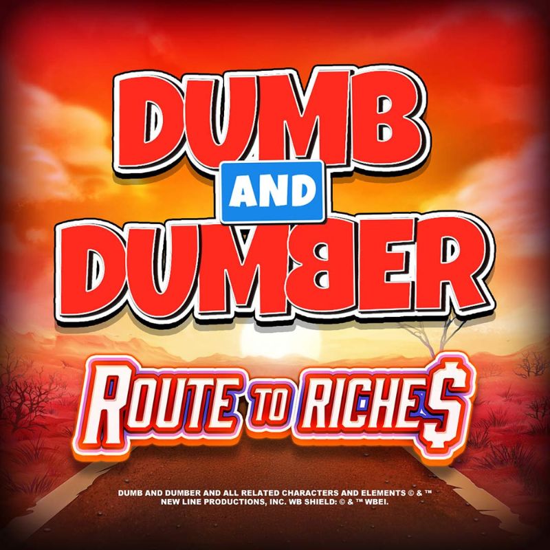 Dumb and Dumber Route to Riches