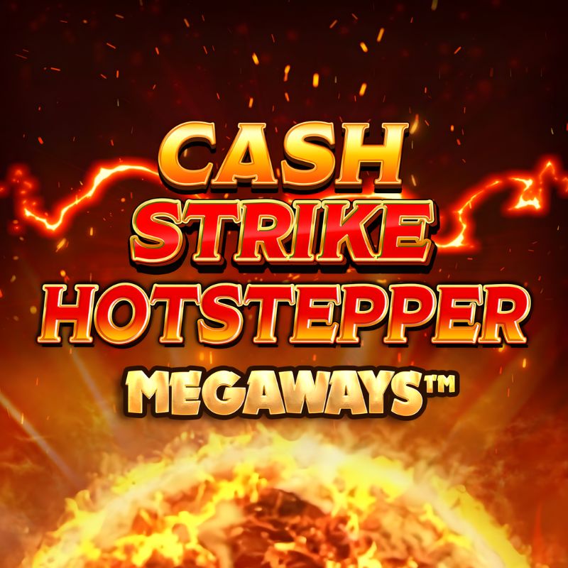 Cash Strike Hotstepper Megaways