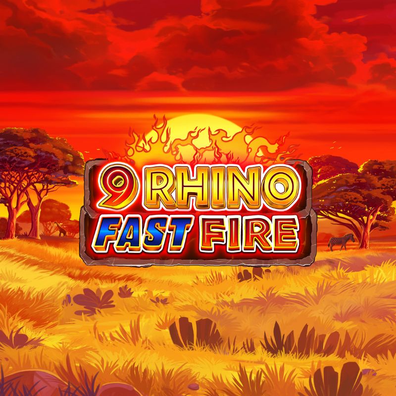 9 Rhino Fast Fire