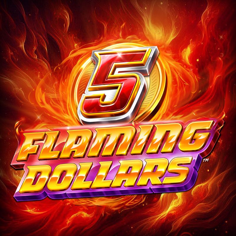 5 Flaming Dollars