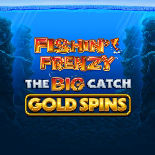Fishin' Frenzy The Big Catch Gold Spins