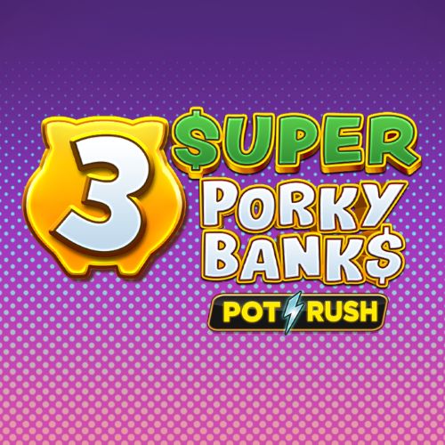 3 Super Porky Banks