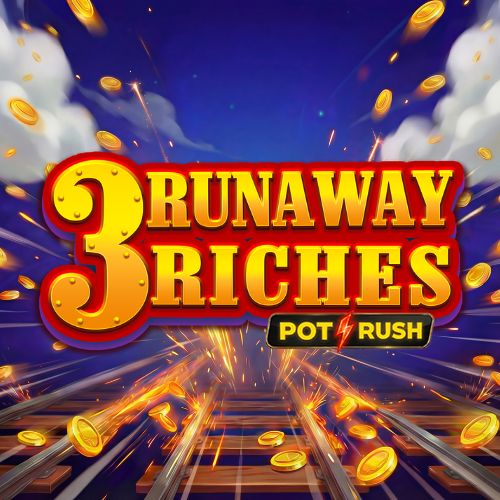 3 Runaway Riches