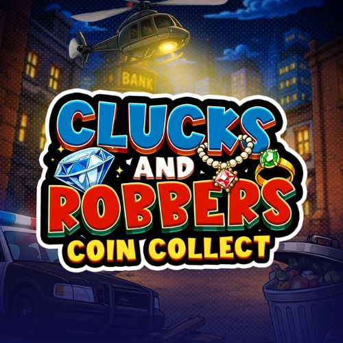 Clucks and Robbers