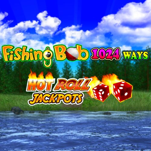 Fishing Bob 1024 Ways Hot Roll Jackpots