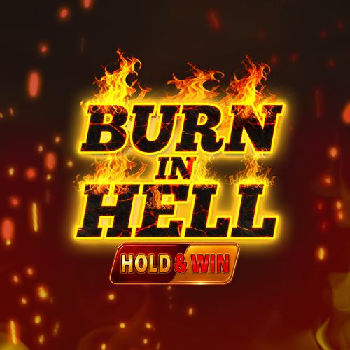 Burn In Hell Hold and Win